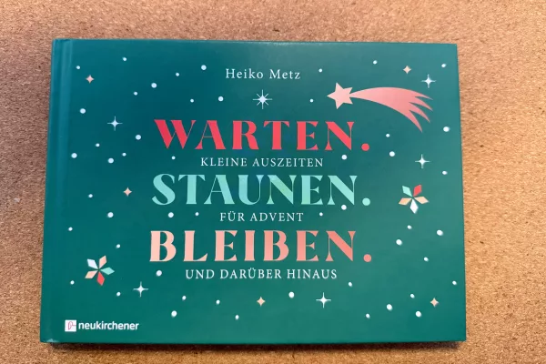 Warten. Staunen. Bleiben. - Heiko Metz. (Leseprobe 01)