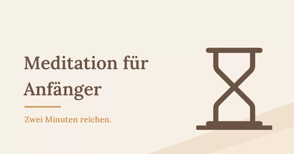 Sanduhr als Sinnbild für christliche Meditation für Anfänger: zwei Minuten reichen - Heiko Metz